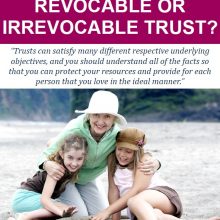 Should I Use a Revocable or Irrevocable Trust